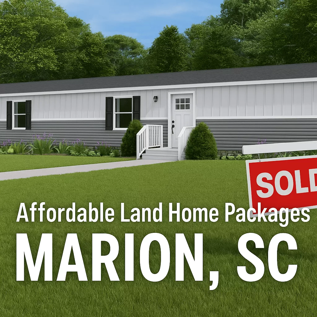 Affordable Land Home Packages – Marion, SC